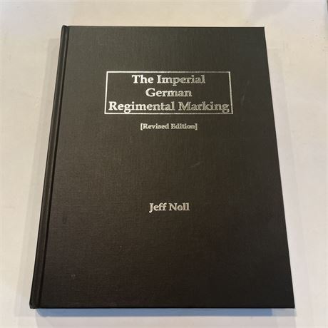 The Imperial German Regimental Marking Hardcover Book Signed And Numbered No. 84